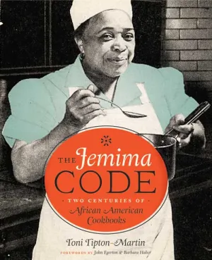 The Jemima Code; Two Centuries of African American Cookbooks